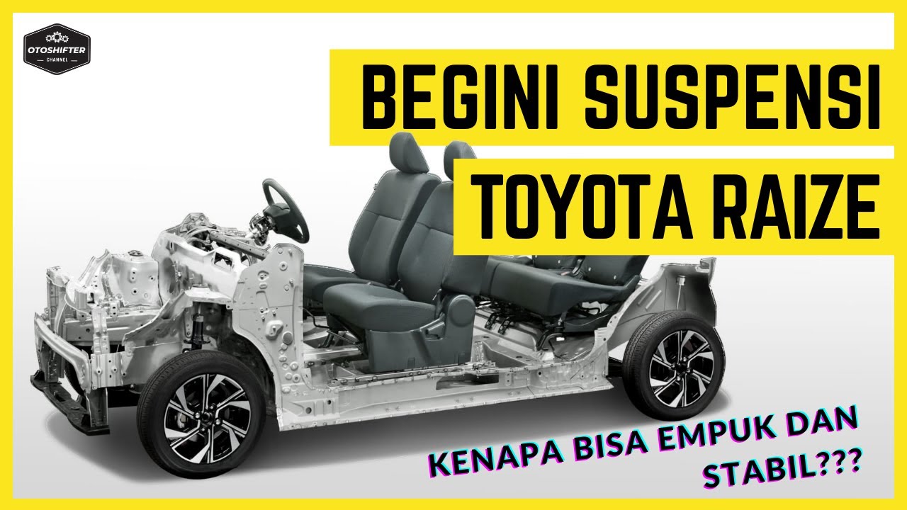 TERNYATA BEGINI SUSPENSI TOYOTA RAIZE | SEKILAS TENTANG DNGA