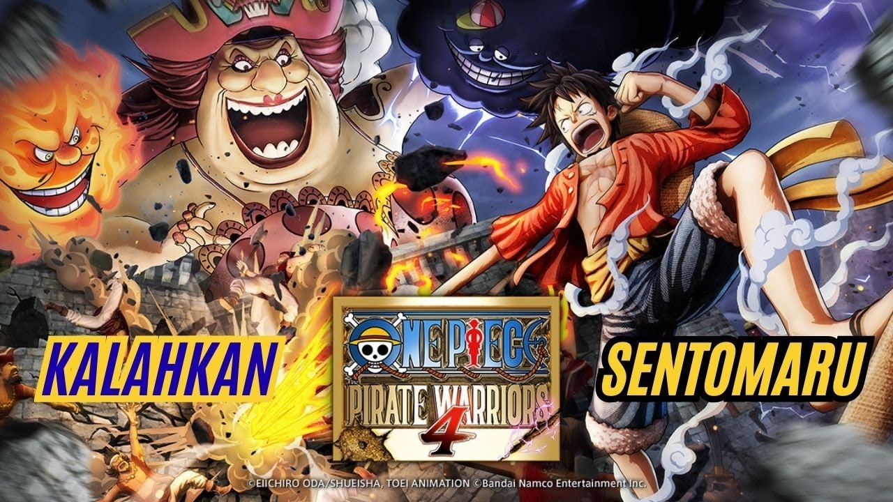 Perjuangan Luffy Bertarung Kalahkan Sentomaru - One Piece Pirate Warriors 4