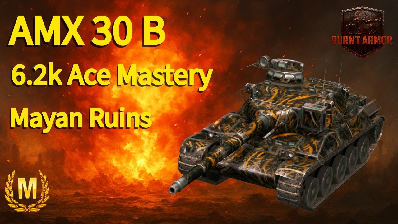 116. AMX 30 B with 6248 damage and Ace Mastery on Mayan Ruins