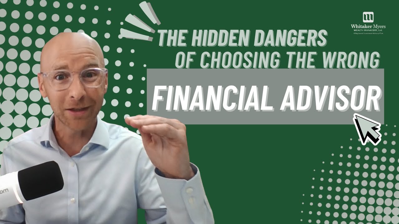 The Hidden Dangers of Choosing the Wrong Financial Advisor