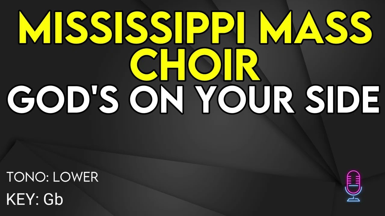 Mississippi Mass Choir - God's on Your Side - Karaoke Instrumental - Lower