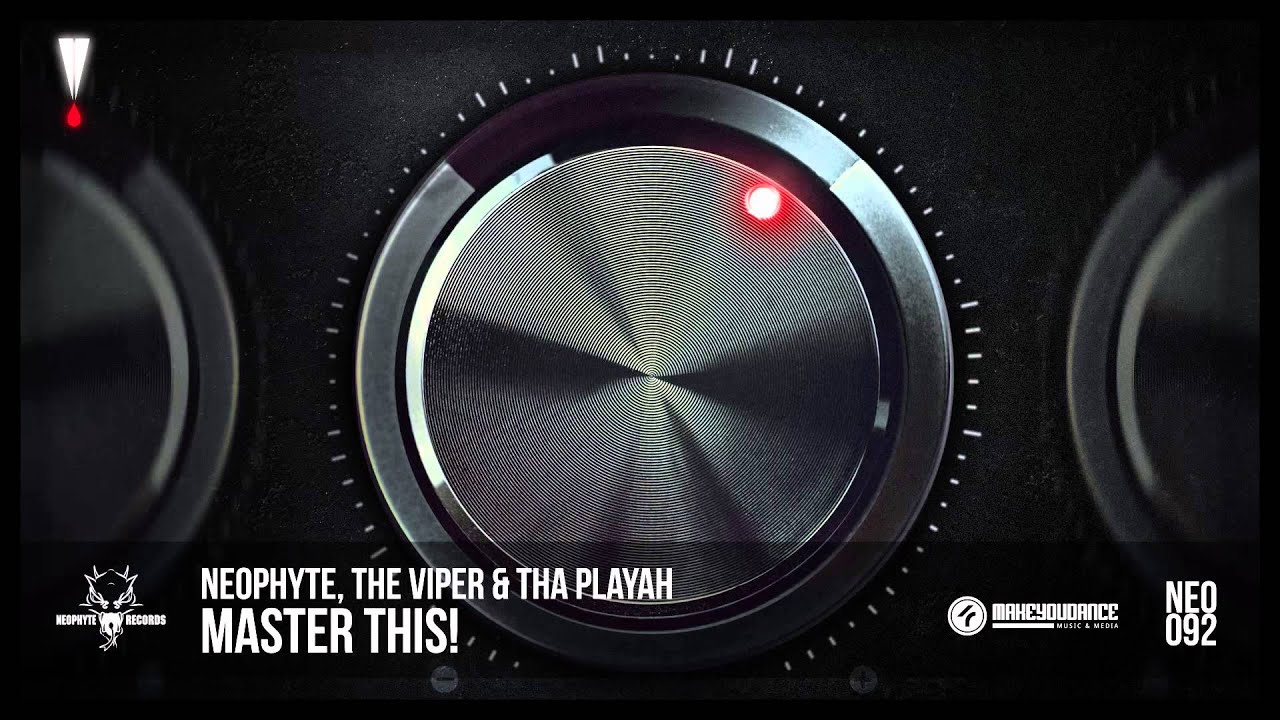 Neophyte, The Viper & Tha Playah - Master This! (NEO092)