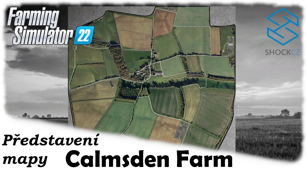 Představení mapy Calmsden Farm - FS 2022