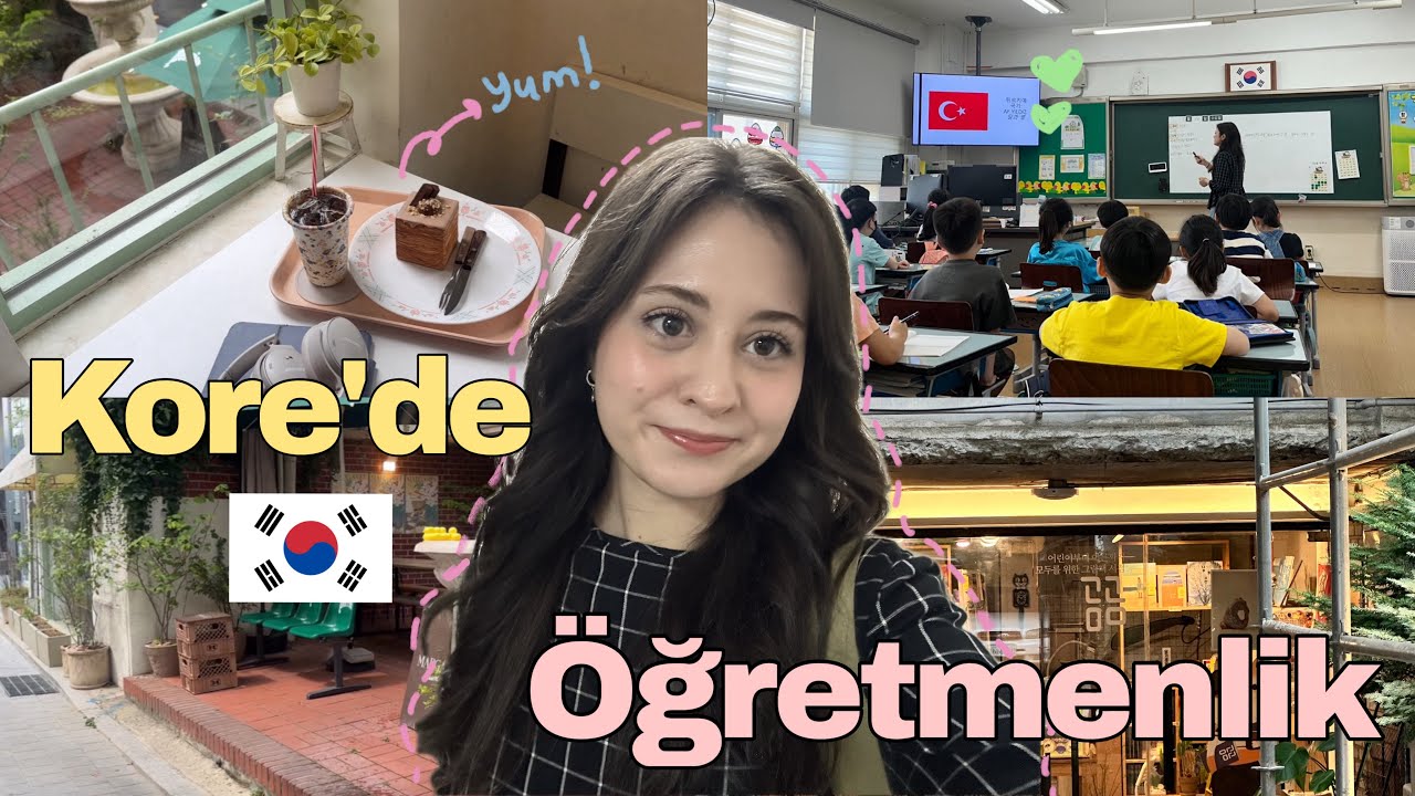 #korevlog Kore'de Türk bir öğretmenin bir haftası 🇰🇷🇹🇷