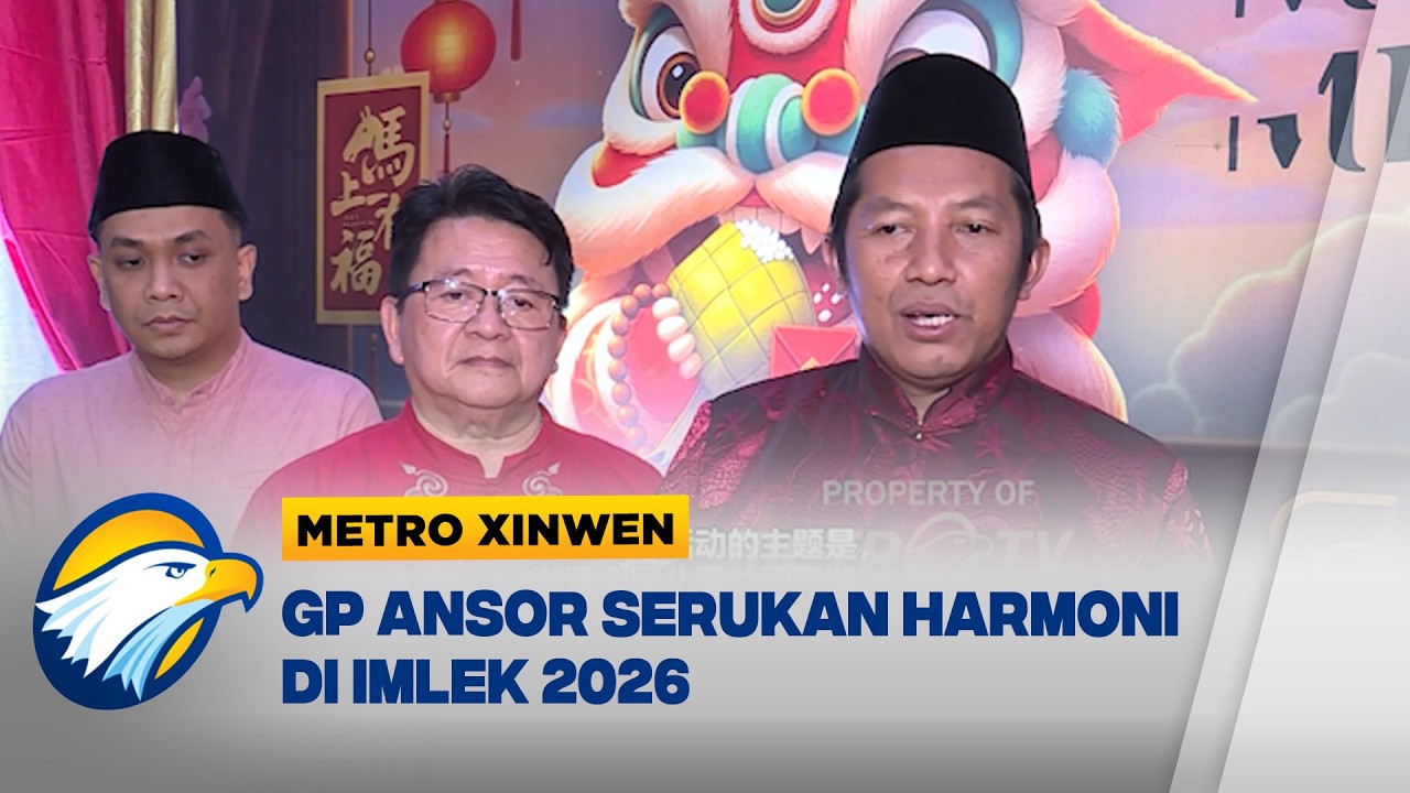 Metro Xinwen - GP Ansor Serukan Harmoni dan Persaudaraan di Imlek
