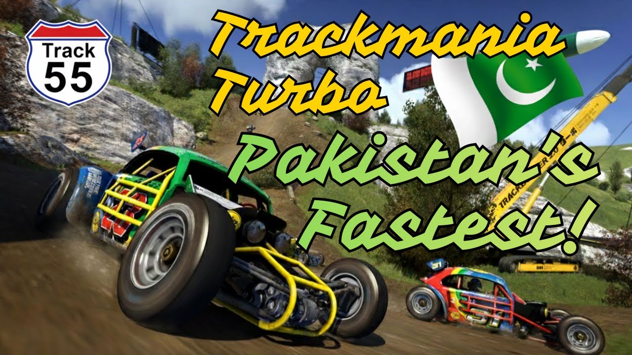 Trackmania Turbo: The Fastest in Pakistan