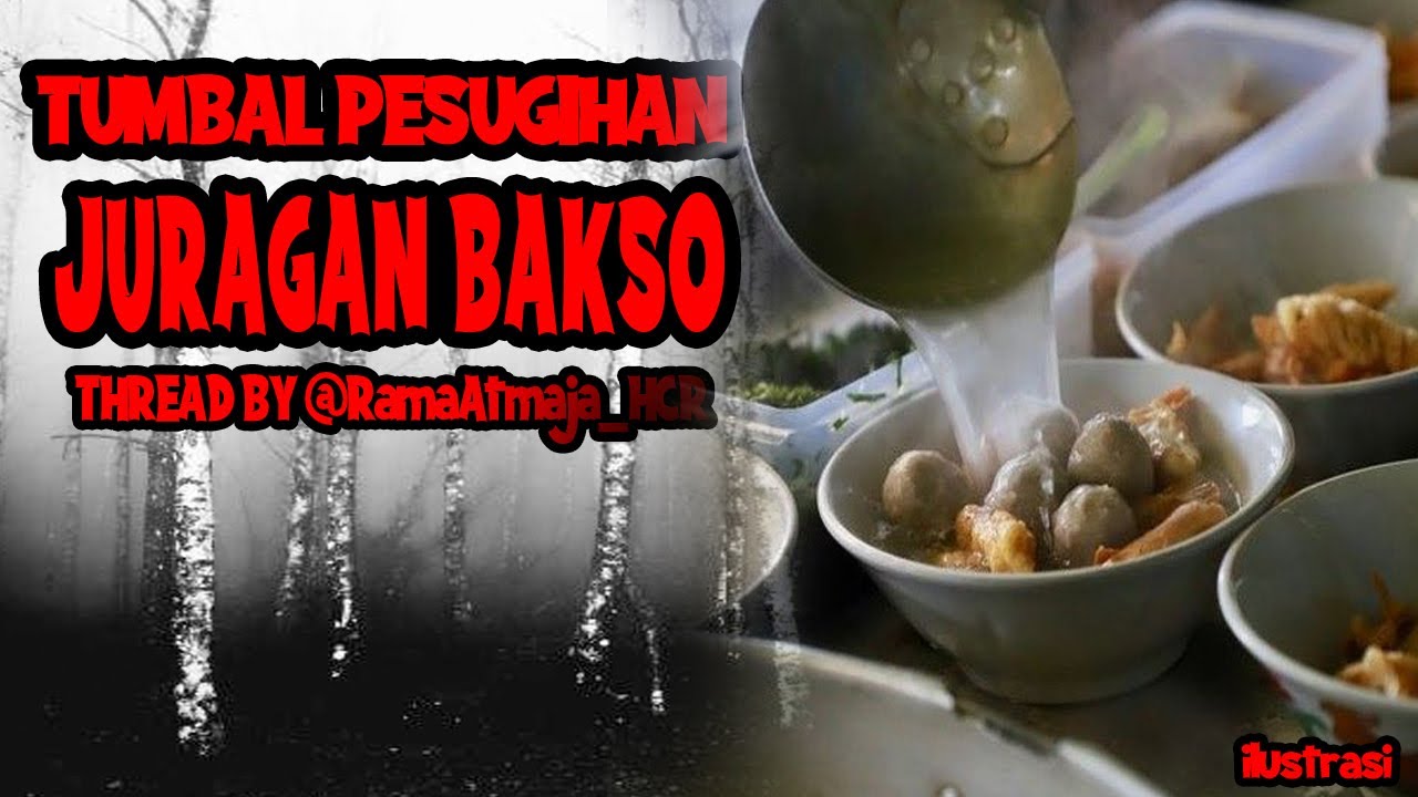 KISAH MISTERI TUMBAL PESUGIHAN JURAGAN BAKSO THREAD HORROR @RamaAtmaja