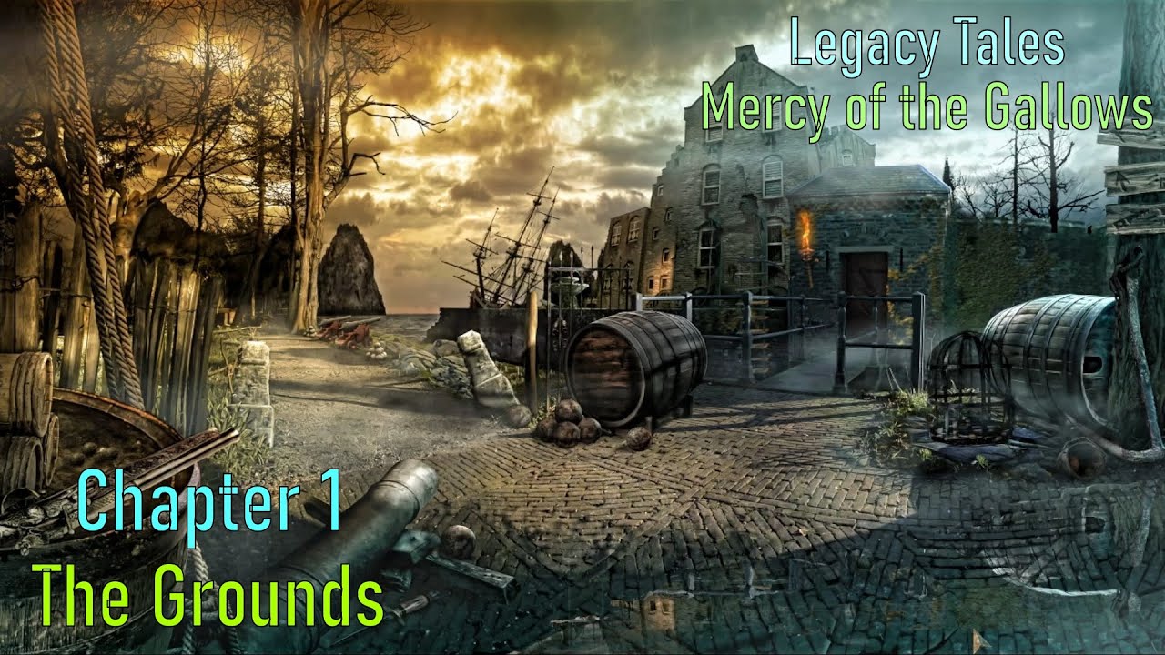 Let's Play - Legacy Tales - Mercy on the Gallows - Chapter 1 - The Grounds