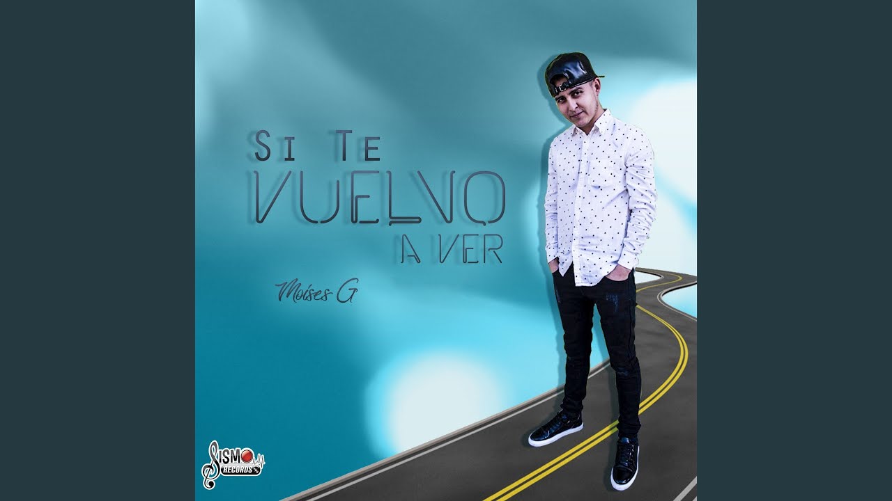 Si Te Vuelvo a Ver