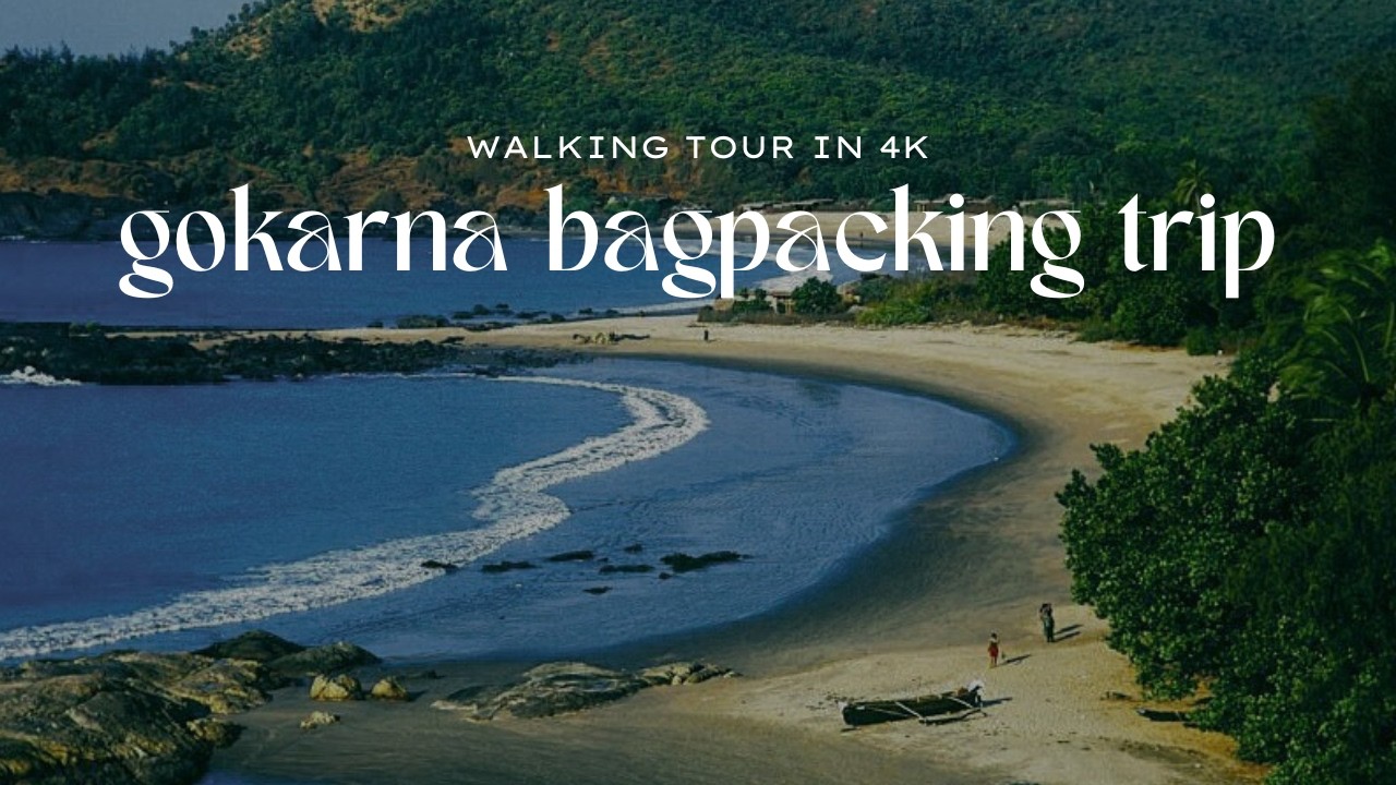 Gokarna, Murdeshwar, Honavar Bagpacking Trip In 4K | ASMR | No Commentary