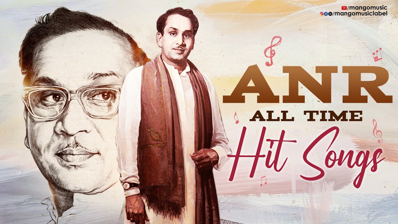 ANR's All Time hit Songs | Akkineni Nageswara Rao Songs | Evergreen Hits Of ANR | Mango Music