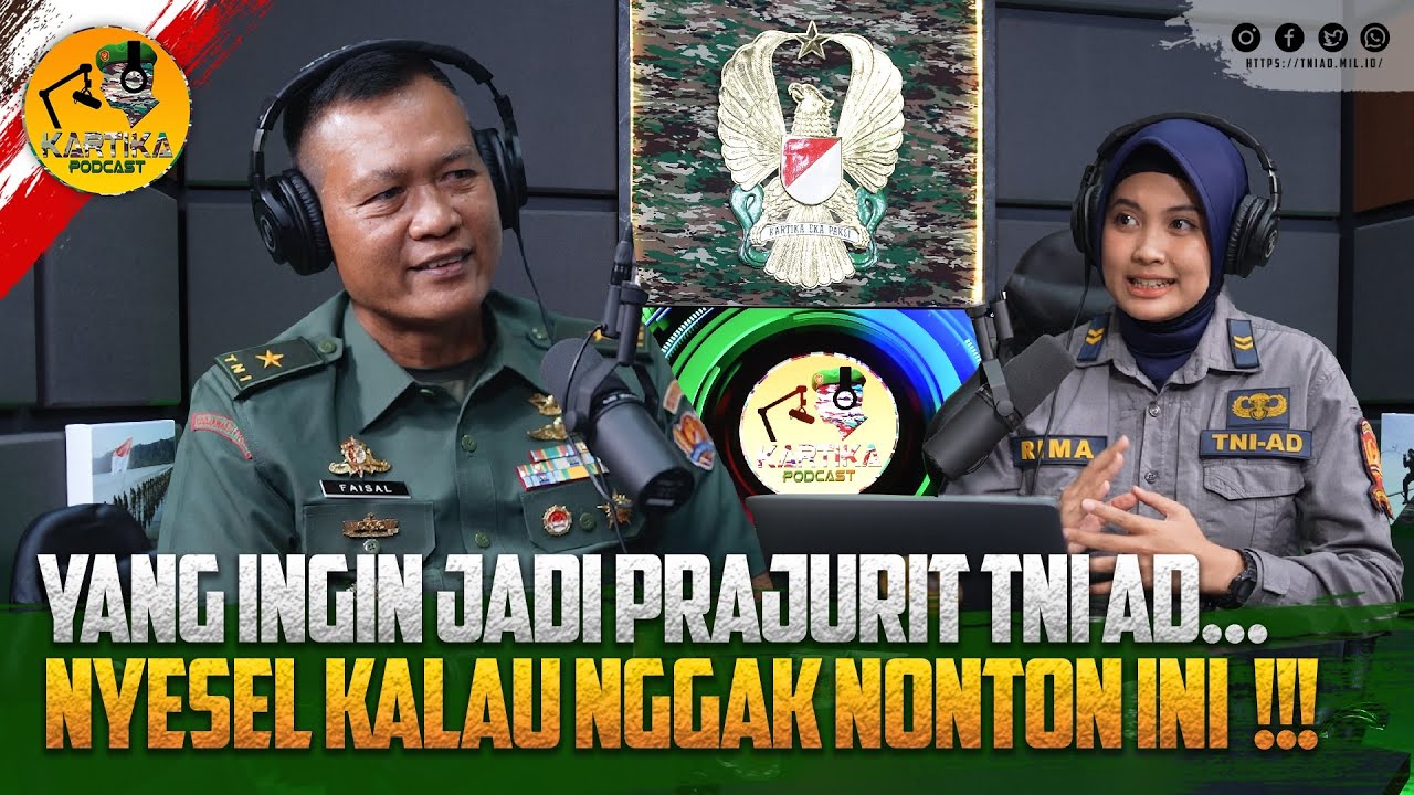 Yang Ingin Jadi Prajurit TNI AD... Nyesel Kalau Nggak Nonton Ini !! | Kartika Podcast