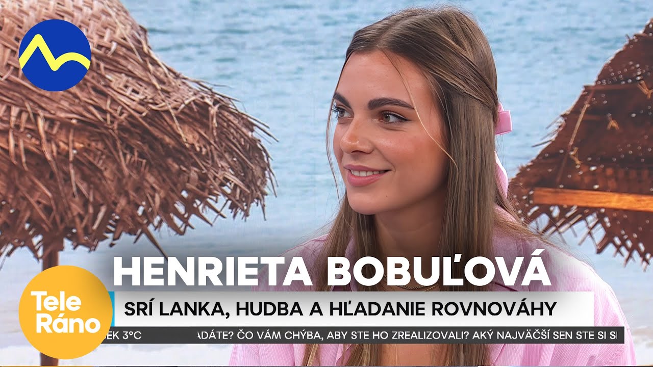 Cestovanie, hudba a hľadanie rovnováhy -  Henrieta "Henrietta" Bobuľová | Teleráno