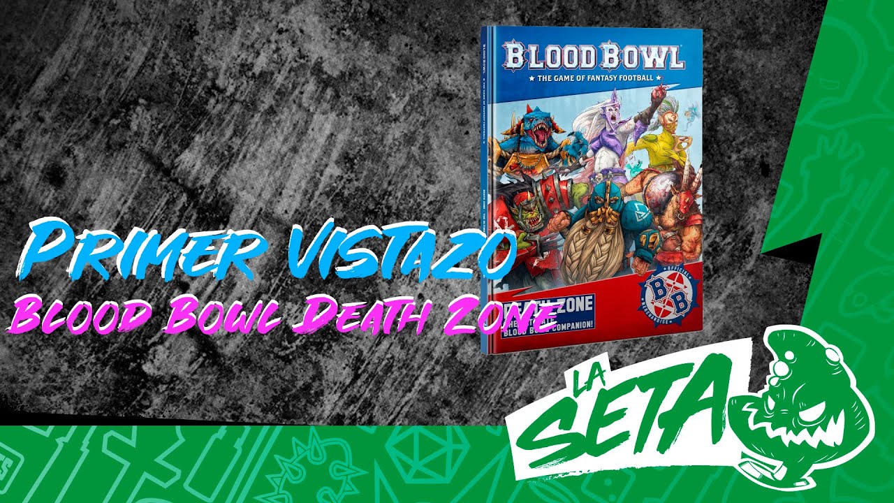 PRIMER VISTAZO A DEATH ZONE EL PRIMER SUPLEMENTO DE BLOOD BOWL EDICIÓN 2da TEMPORADA (ESP)