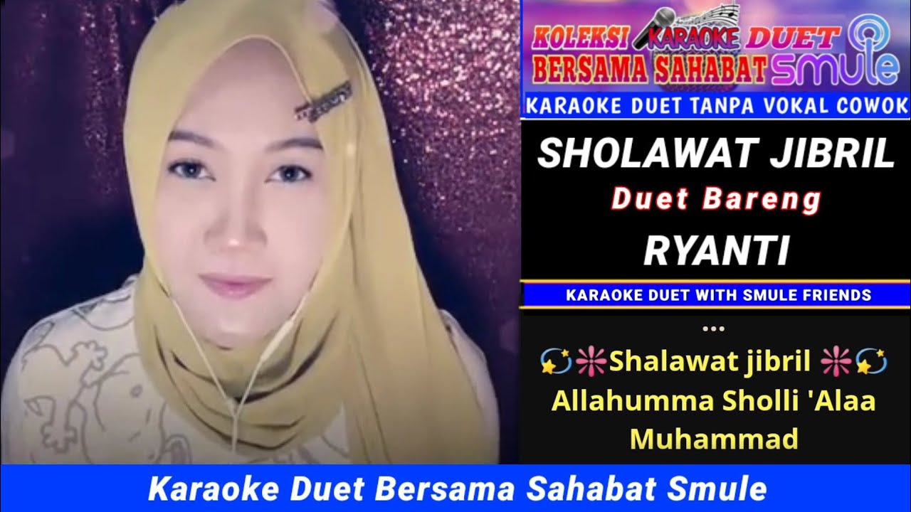 Sholawat Jibril🔹Karaoke Duet Smule Bareng Ryanti