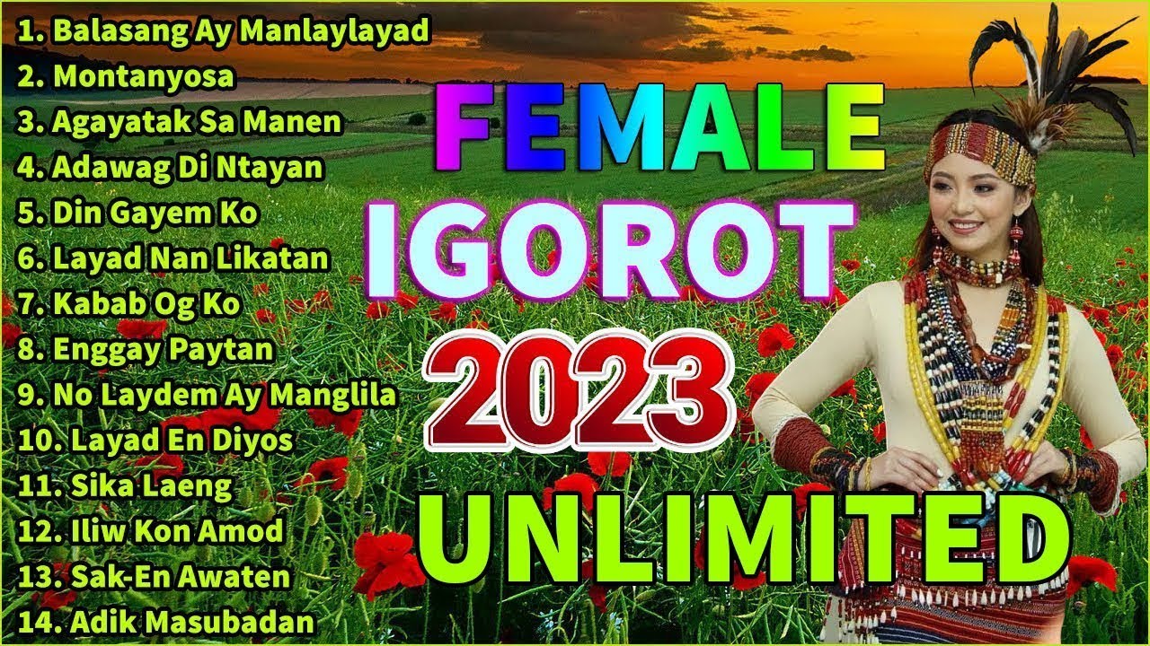 FEMALE IGOROT BEST SONGS 2022 PLAYLIST