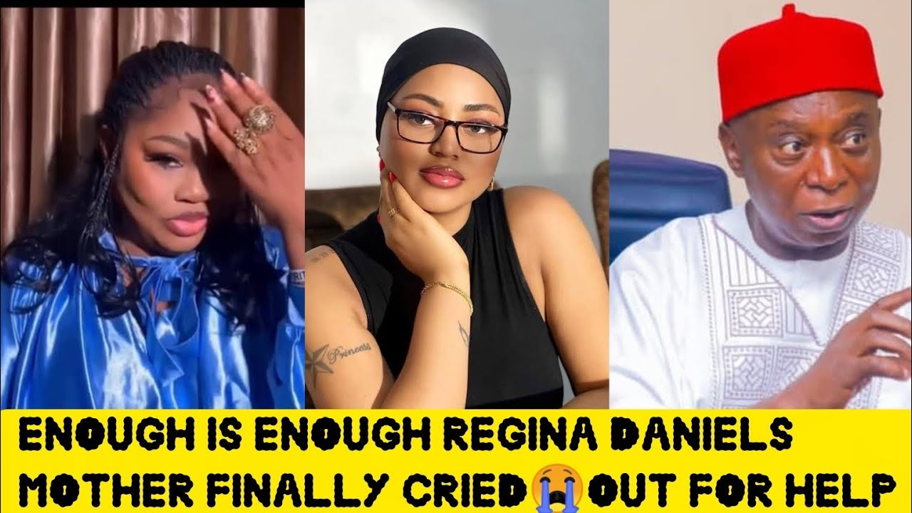 ENOUGH IS ENOUGH REGINA DANIELS MOTHER FINALLY CRIED😭OUT FOR HELP