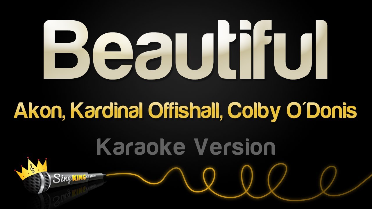Akon, Kardinal Offishall, Colby O'Donis - Beautiful (Karaoke Version)