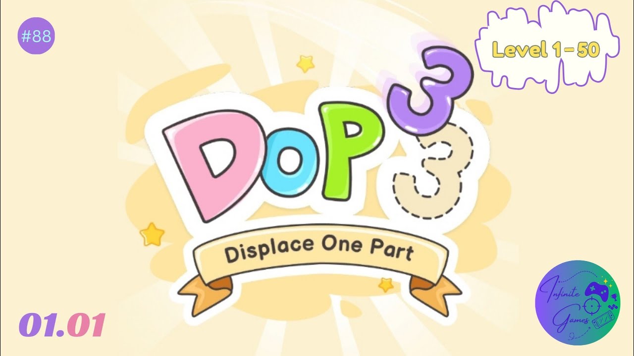 DOP 3 : Displace One Part | Level 1 – 50...
