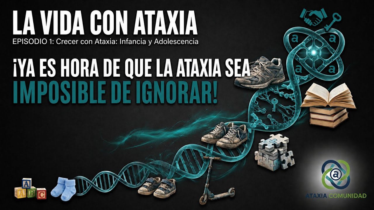 Episodio 16 | 2x01.Crecer con Ataxia: la infancia y adolescencia. 🧠💙