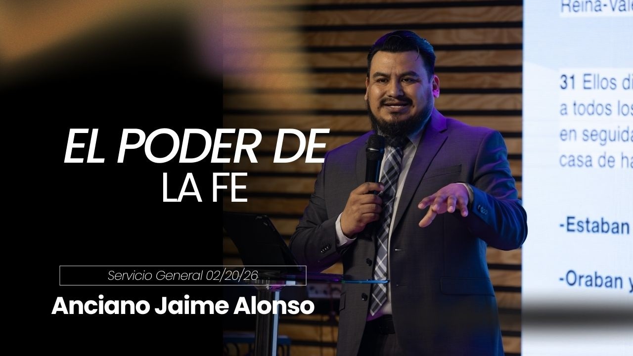 El Poder de la Fe | Viernes 02/20/2026 | Anciano Jaime Alonso