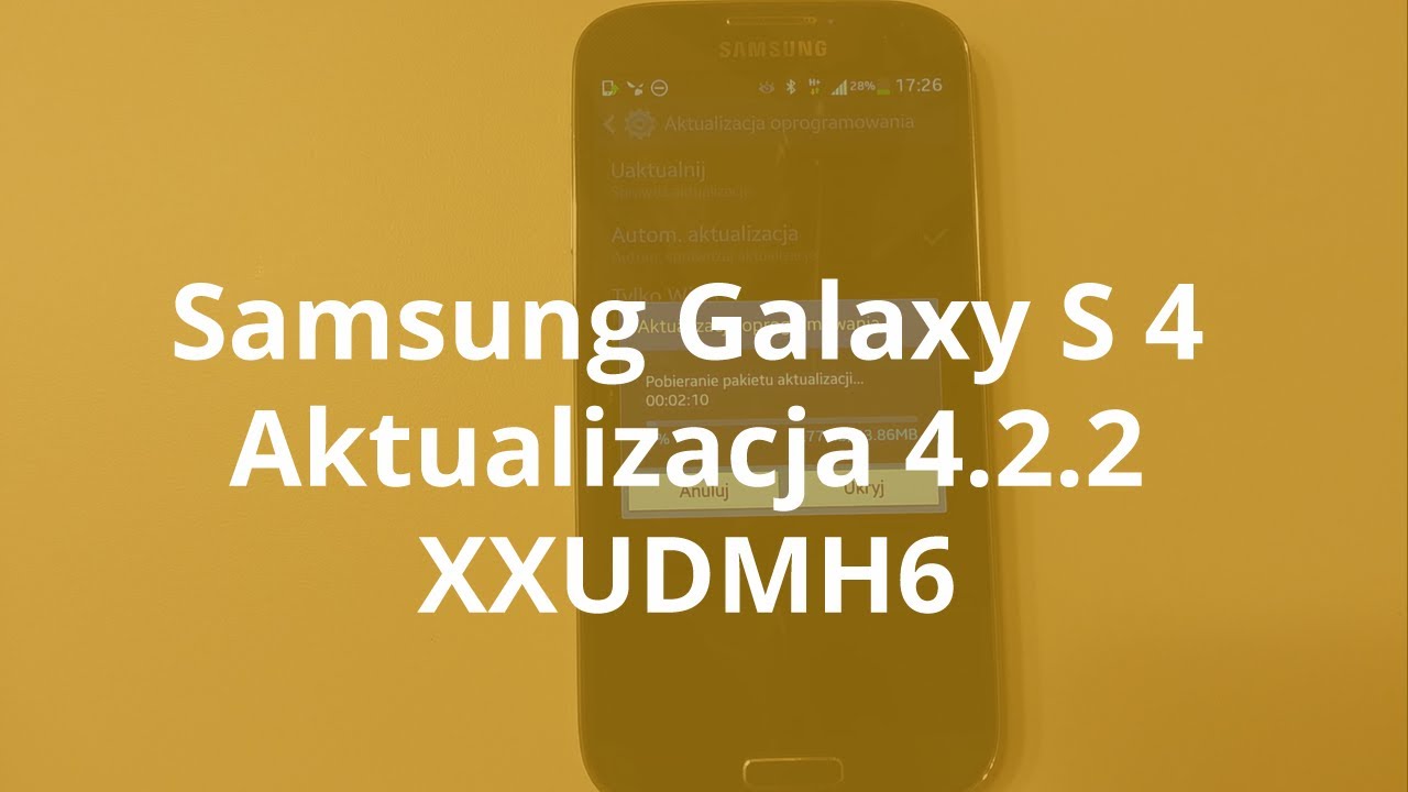 Samsung Galaxy S4 Aktualizacja XXUDMH6 Jelly Bean 4.2.2 | Robert Nawrowski