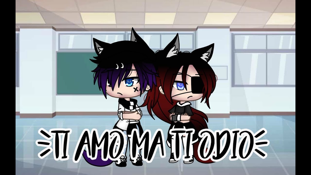 “ti amo ma ti odio” S.1 ep.2 [gacha life]