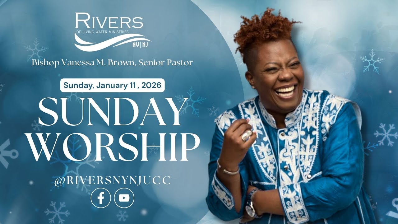 1/11 - Rivers Sunday Worship Service