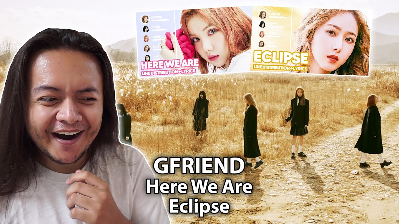 GFRIEND - 'Here We Are' & 'Eclipse' | REACTION