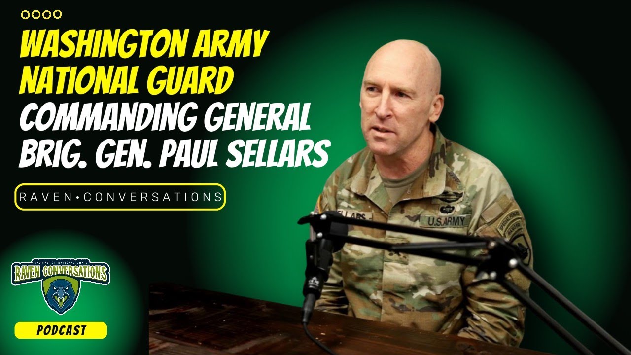 Raven Conversations- Washington Army National Guard, Commanding General Brig. Gen. Paul Sellars