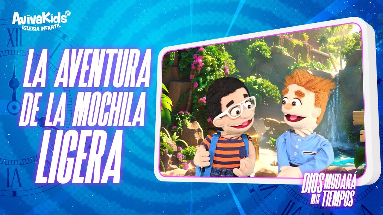 La aventura de la mochila ligera #9 Dios mudará mis tiempos| Avivakids|Programa Cristiano para niños