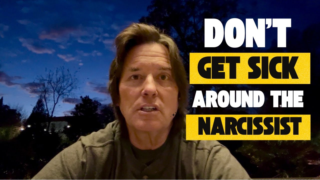 DON&rsquo;T GET SICK AROUND THE NARCISSIST 