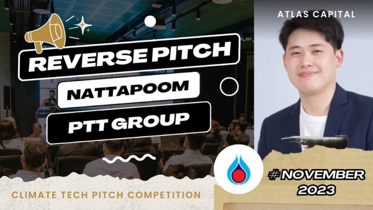 Climate Tech Reverse Pitch | PTT Group | Nattapoom Sirichantarat
