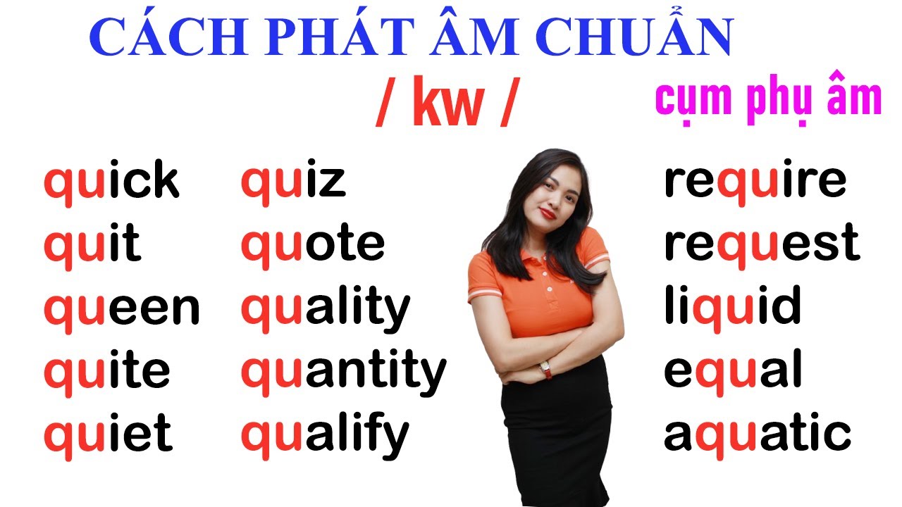 Phát âm chuẩn cụm phụ âm KW | IPA