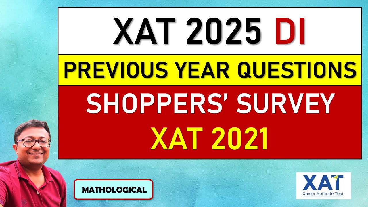 XAT 2025 DATA INTERPRETATION Series || XAT 2021 - Shoppers' Survey || XAT DI Solutions