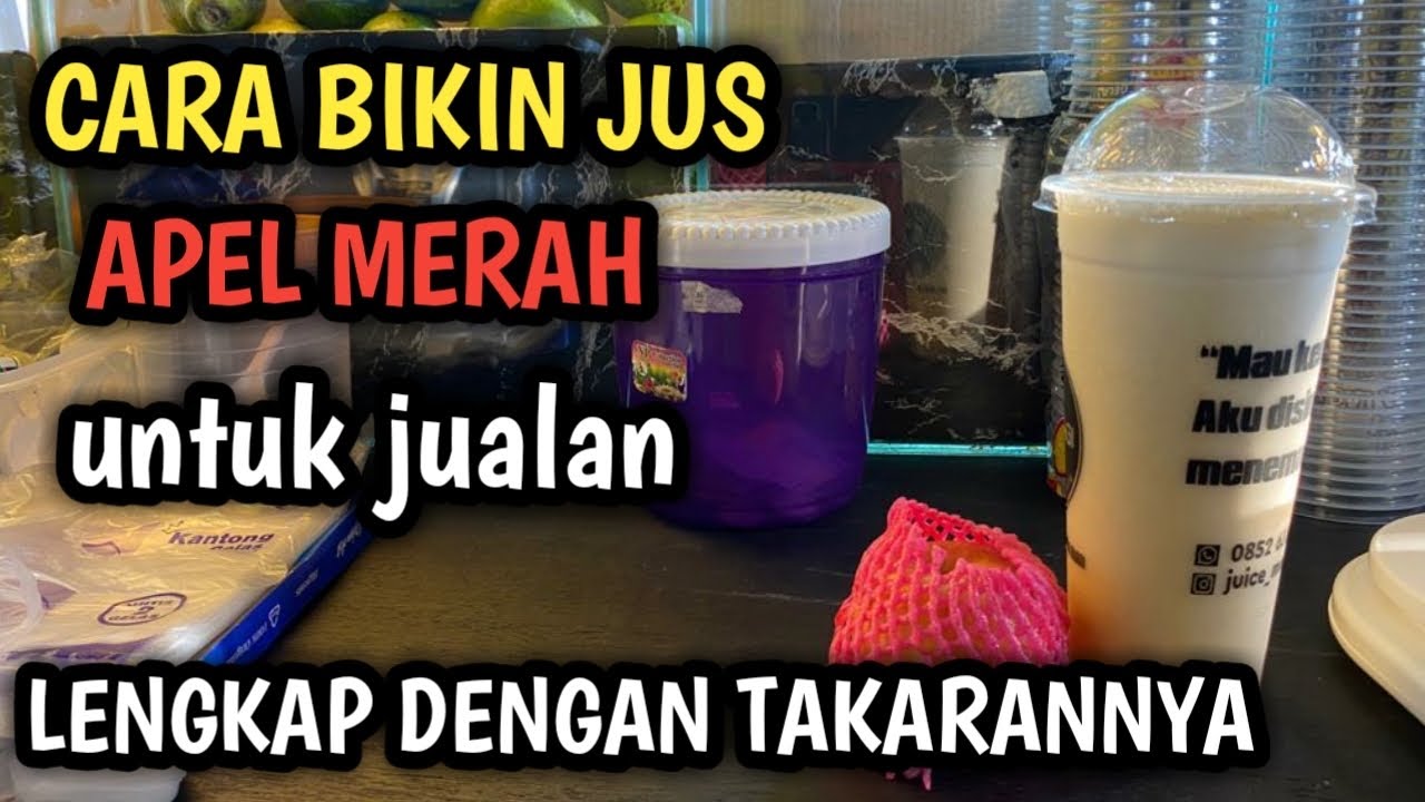 CARA BIKIN JUS APEL UNTUK JUALAN | LENGKAP BESERTA TAKARANNYA