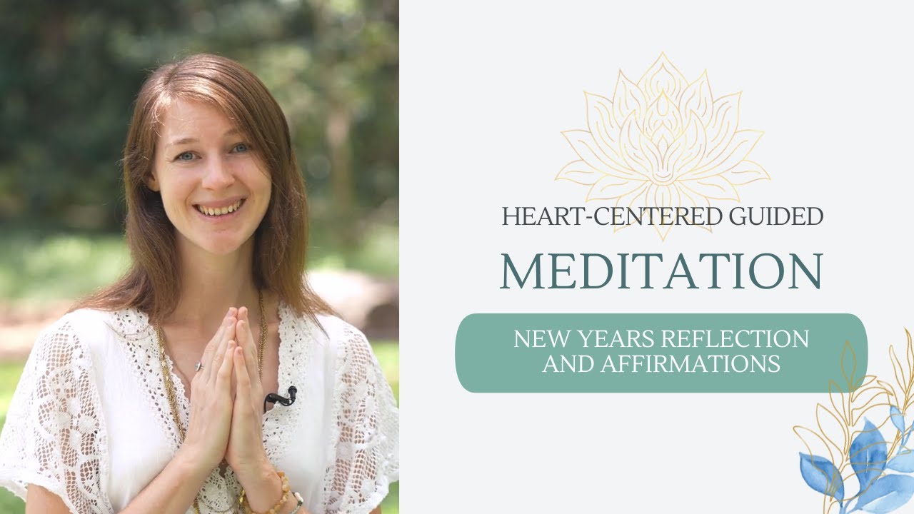 New Years Reflection and Affirmation Guided Meditation