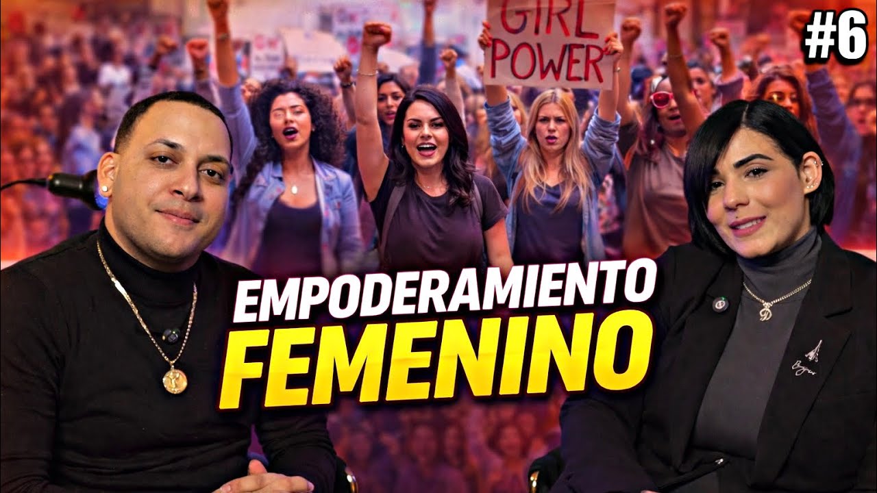 NECESITA UNA MUJER UN HOMBRE #PODCAST 6 PARA EMPRENDER O PUEDEN SER EMPODERADAS E INDEPENDIENTES?