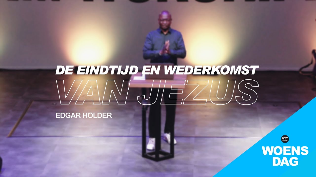 De eindtijd en wederkomst van Jezus #1 - Woensdag 06-07 (preek only)