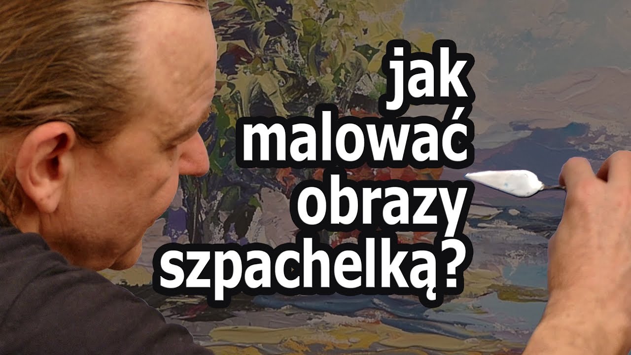 JAK MALOWAĆ OBRAZY SZPACHELKĄ [vlog #750]