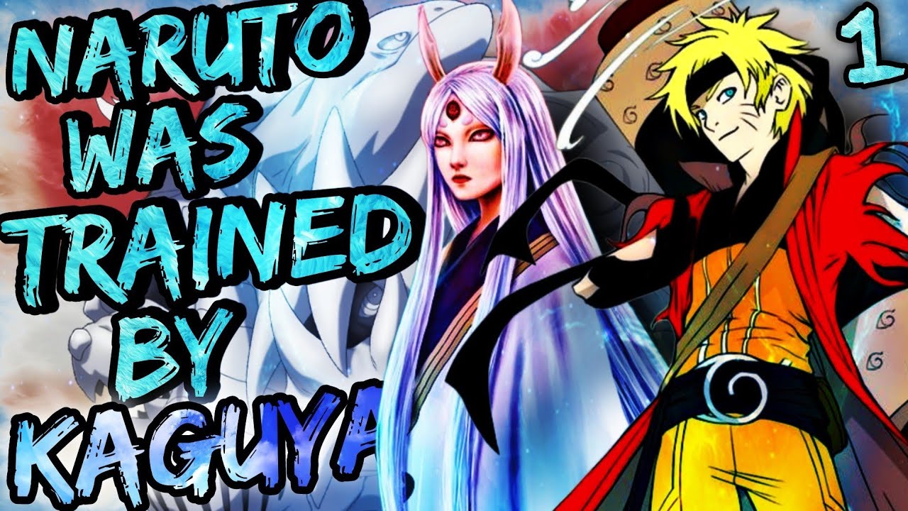 What if Naruto was Trained by Kaguya | Part 1
