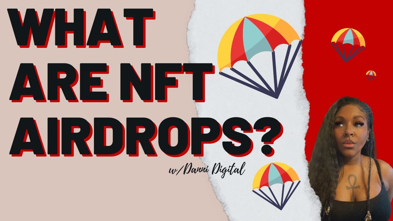 What Are NFT AirDrops?