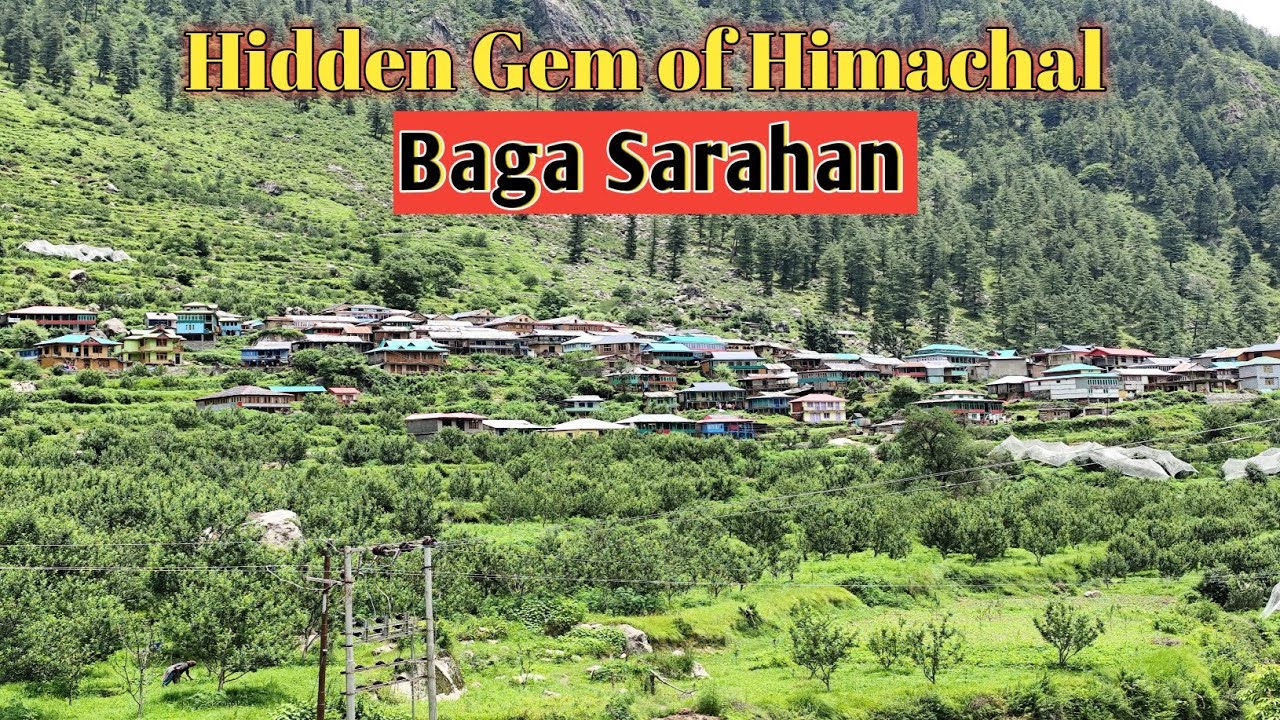 Baga Sarahan Himachal Pradesh | Hidden Paradise in Kullu Valley | Complete Travel Guide