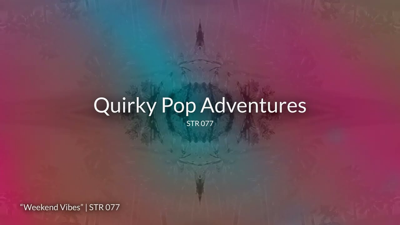 StereoRoyal | STR 077 | Quirky Pop Adventures | Album Teaser