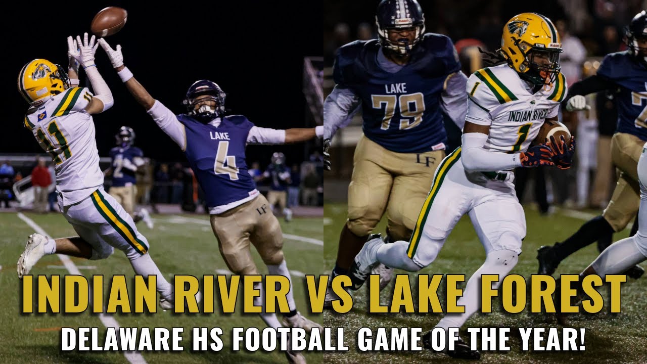 DELAWARE HS FOOTBALL GAME OF THE YEAR!! Indian River (DE) vs Lake Forest (DE) - HS Football
