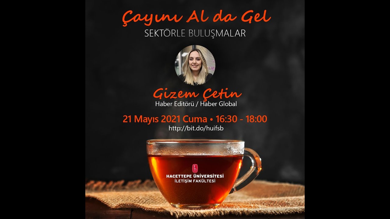 Çayını da Al Gel Sektörle Buluşmalar / Gizem Çetin