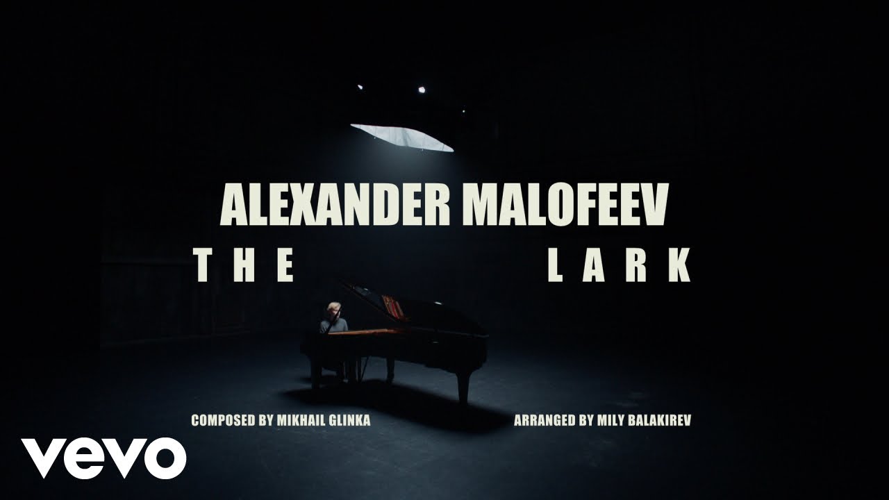 Alexander Malofeev - Glinka: A Farewell to Saint Petersburg: The Lark