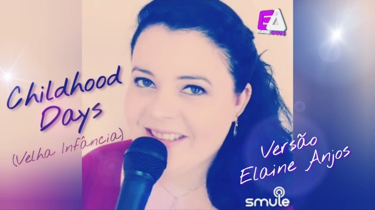 Velha Infância - Versão em inglês (Childhood Days) Elaine Anjos