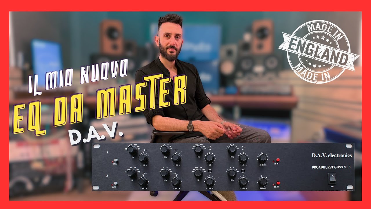 Il mio Nuovo Equalizzatore Da Master - D.A.V.