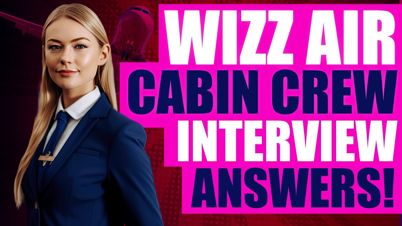 ВОПРОСЫ И ОТВЕТЫ ДЛЯ СОБЕСЕДОВАНИЯ НА СТАНОВЛЕНИЕ БОРТПРОВОДНИКА В WIZZ AIR (Пройдите собеседован...